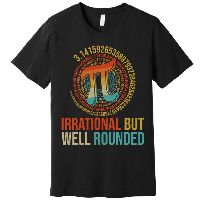 Pi Day Math Lover Apparel Irrational But Well-Rounded Pi Digits Design   Premium T-Shirt