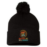 Pi Day Math Lover Apparel Irrational But Well-Rounded Pi Digits Design   Pom Pom 12in Knit Beanie