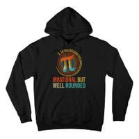 Pi Day Math Lover Apparel Irrational But Well-Rounded Pi Digits Design   Tall Hoodie