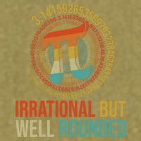 Pi Day Math Lover Apparel Irrational But Well-Rounded Pi Digits Design   Garment-Dyed Women's Muscle Tee