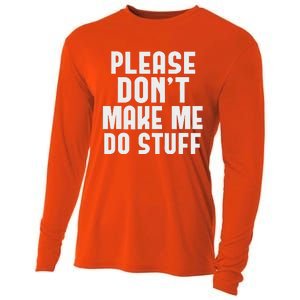 Please DonT Make Me Do Stuff Cooling Performance Long Sleeve Crew