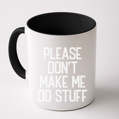 Please DonT Make Me Do Stuff Funny Lazy Teens Mug