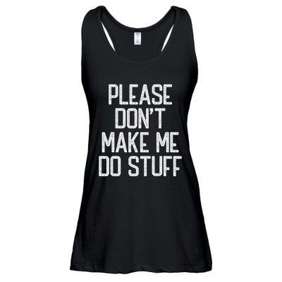 Please DonT Make Me Do Stuff Funny Lazy Teens Ladies Essential Flowy Tank
