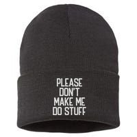 Please DonT Make Me Do Stuff Funny Lazy Teens Sustainable Knit Beanie