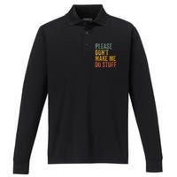 Please DonT Make Me Do Stuff Funny For Lazy Nager Gifts Performance Long Sleeve Polo