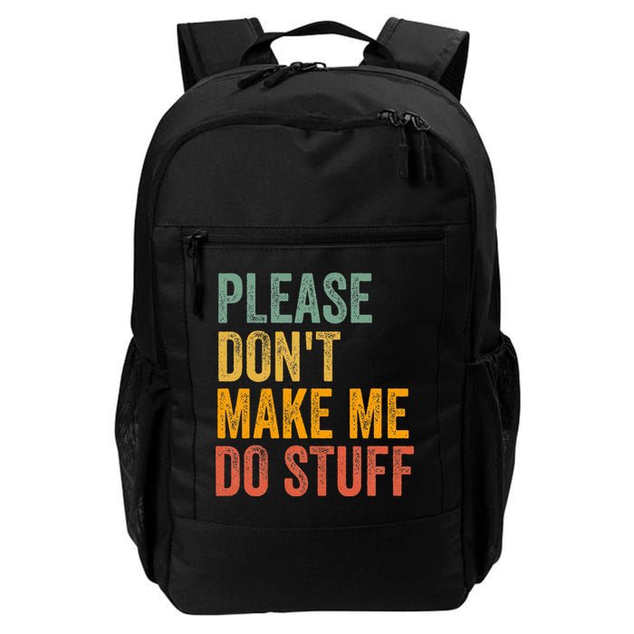 Please DonT Make Me Do Stuff Funny For Lazy Nager Gifts Backpack
