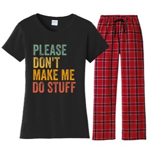 Please DonT Make Me Do Stuff Funny For Lazy Nager Gifts Women's Flannel Pajama Set