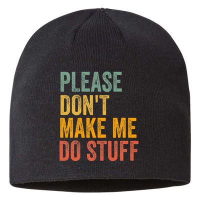 Please DonT Make Me Do Stuff Funny For Lazy Nager Gifts Sustainable Beanie