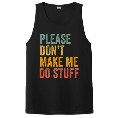 Please DonT Make Me Do Stuff Funny For Lazy Nager Gifts PosiCharge Competitor Tank