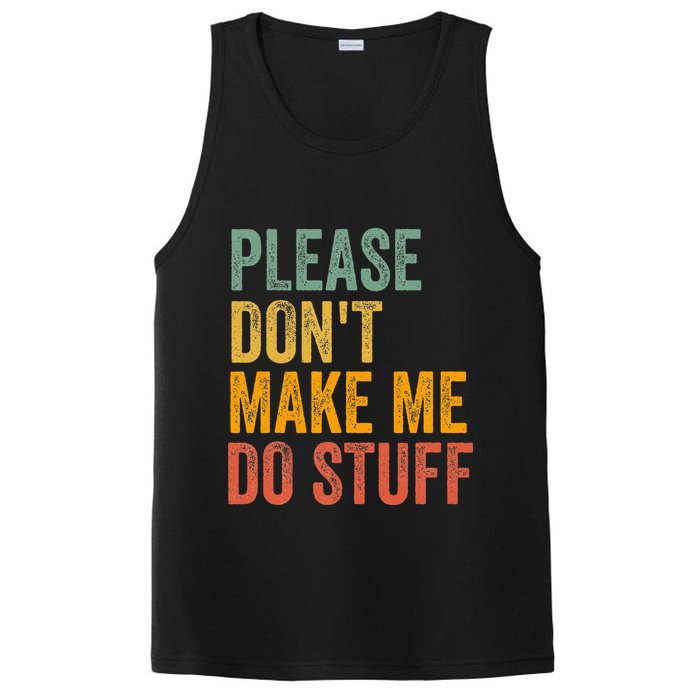 Please DonT Make Me Do Stuff Funny For Lazy Nager Gifts PosiCharge Competitor Tank