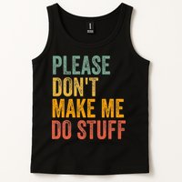 Please DonT Make Me Do Stuff Funny For Lazy Nager Gifts Tank Top