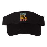 Please DonT Make Me Do Stuff Funny For Lazy Nager Gifts Visor