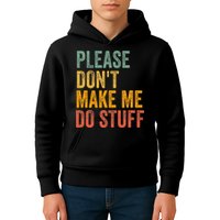 Please DonT Make Me Do Stuff Funny For Lazy Nager Gifts Kids Hoodie