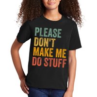 Please DonT Make Me Do Stuff Funny For Lazy Nager Gifts Kids T-Shirt