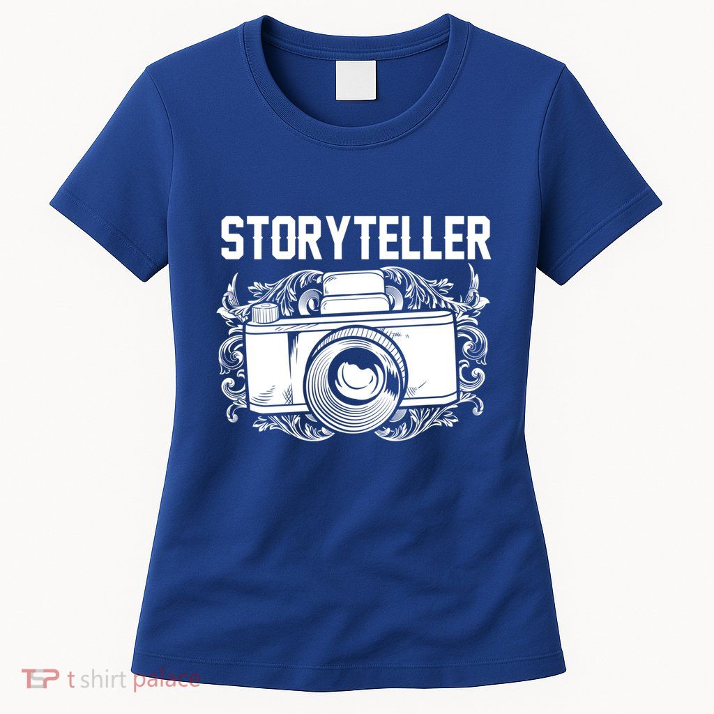 Photography Day Meaningful Gift Camera Photographer Storyteller Great Gift Womens T-Shirt