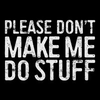 Please DonT Make Me Do Stuff Lazy Nager Flat Bill Trucker Hat