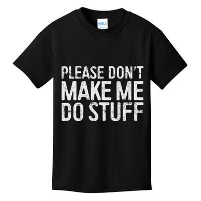 Please DonT Make Me Do Stuff Lazy Nager Kids T-Shirt