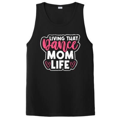 Proud Dance Moms Dance Mom Life Living That Dance Mom Life Gift PosiCharge Competitor Tank