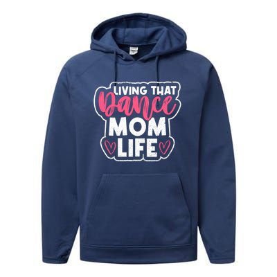 Proud Dance Moms Dance Mom Life Living That Dance Mom Life Gift Performance Fleece Hoodie