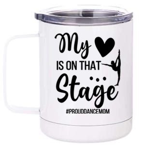 Proud Dance Mom Dance Mother Of A Dancer Mama Funny Gift 12 oz Stainless Steel Tumbler Cup