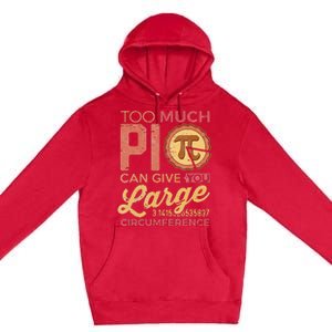 Pi Day Math Lover Too Much Pi funny Teacher Premium Pullover Hoodie