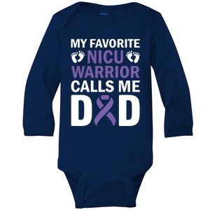 Proud Daddy My Favorite Nicu Warrior Calls Me Preemie Dad Funny Gift Baby Long Sleeve Bodysuit