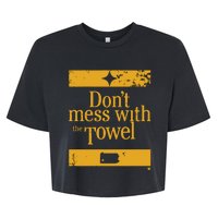 Pittsburgh Don’T Mess With The Towel Bella+Canvas Jersey Crop Tee