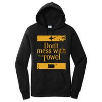 Pittsburgh Don’T Mess With The Towel Women's Pullover Hoodie