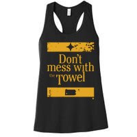 Pittsburgh Don’T Mess With The Towel Women's Racerback Tank