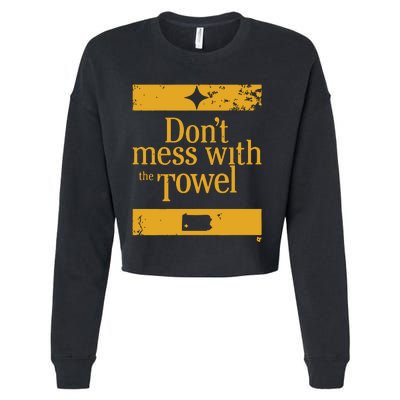 Pittsburgh Don’T Mess With The Towel Cropped Pullover Crew