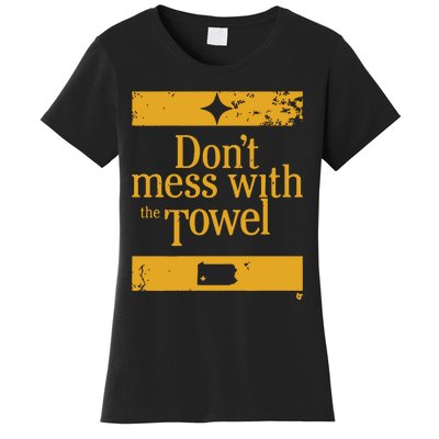 Pittsburgh Don’T Mess With The Towel Women's T-Shirt