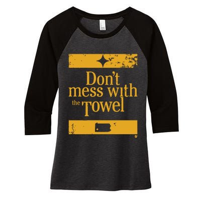 Pittsburgh Don’T Mess With The Towel Women's Tri-Blend 3/4-Sleeve Raglan Shirt