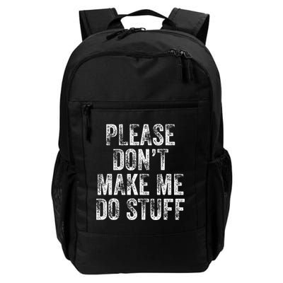 PLEASE DON’T MAKE ME DO STUFF Lazy Nager Graduation Daily Commute Backpack