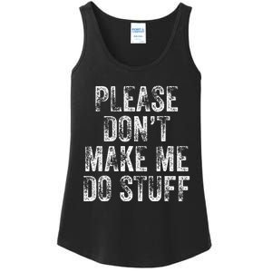 PLEASE DON’T MAKE ME DO STUFF Lazy Nager Graduation Ladies Essential Tank