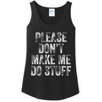 PLEASE DON’T MAKE ME DO STUFF Lazy Nager Graduation Ladies Essential Tank