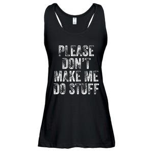 PLEASE DON’T MAKE ME DO STUFF Lazy Nager Graduation Ladies Essential Flowy Tank