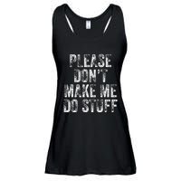 PLEASE DON’T MAKE ME DO STUFF Lazy Nager Graduation Ladies Essential Flowy Tank