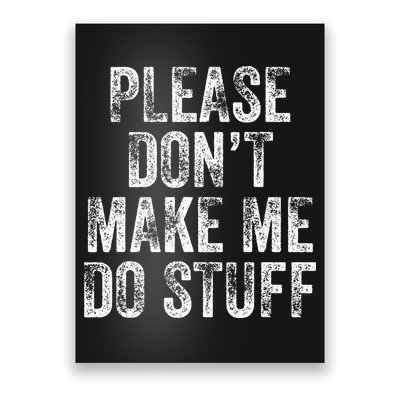 PLEASE DON’T MAKE ME DO STUFF Lazy Nager Graduation Poster