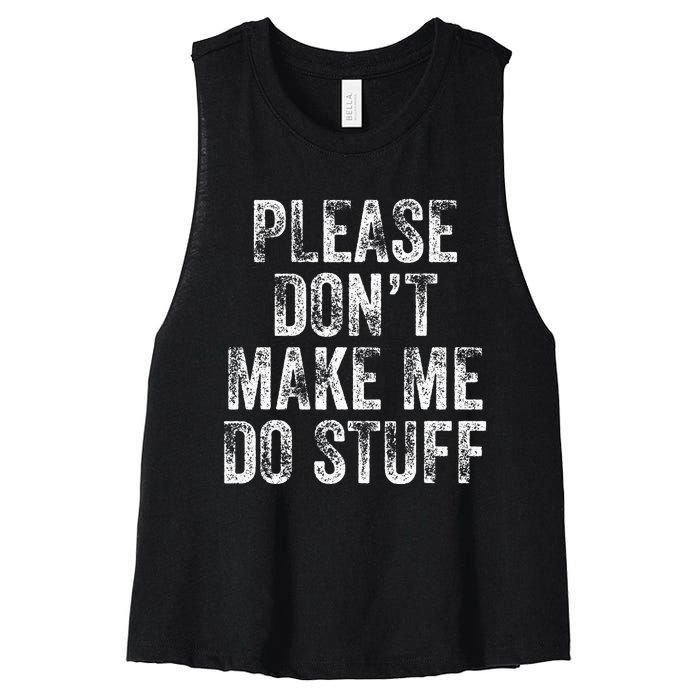 PLEASE DON’T MAKE ME DO STUFF Lazy Nager Graduation Women's Racerback Cropped Tank