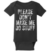 PLEASE DON’T MAKE ME DO STUFF Lazy Nager Graduation Baby Bodysuit
