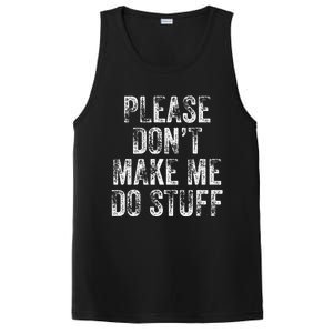 PLEASE DON’T MAKE ME DO STUFF Lazy Nager Graduation PosiCharge Competitor Tank