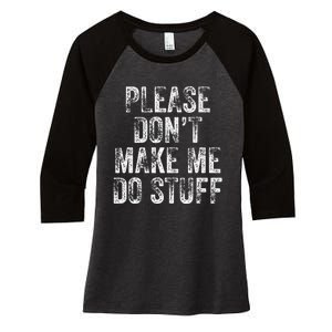 PLEASE DON’T MAKE ME DO STUFF Lazy Nager Graduation Women's Tri-Blend 3/4-Sleeve Raglan Shirt