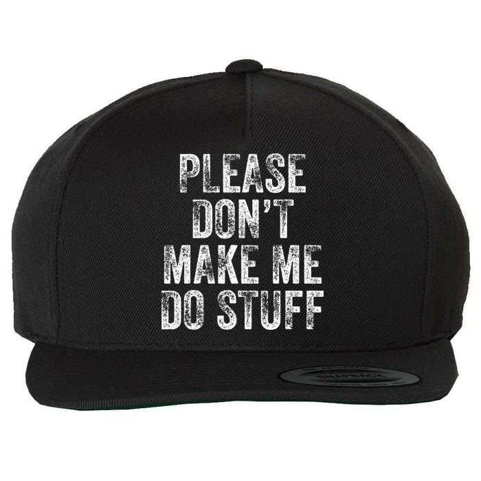 PLEASE DON’T MAKE ME DO STUFF Lazy Nager Graduation Wool Snapback Cap