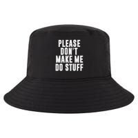 Please Don't Make Me Do Stuff For Lazy Nager Cool Comfort Performance Bucket Hat