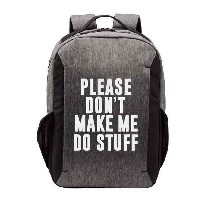 Please Don't Make Me Do Stuff For Lazy Nager Vector Backpack