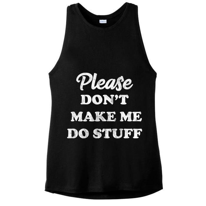 Please Don't Make Me Do Stuff Ladies PosiCharge Tri-Blend Wicking Tank