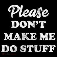 Please Don't Make Me Do Stuff Flexfit Unipanel Trucker Cap