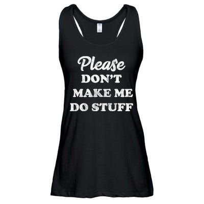 Please Don't Make Me Do Stuff Ladies Essential Flowy Tank