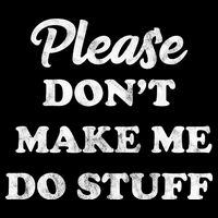 Please Don't Make Me Do Stuff Wool Snapback Cap