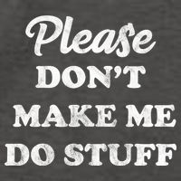 Please Don't Make Me Do Stuff Vector Backpack
